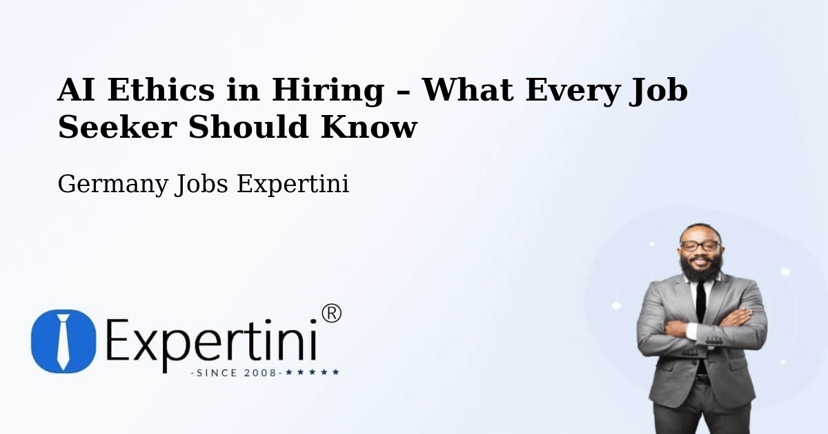AI Ethics in Recruitment & Hiring – Barnstädt - Barnstädt, Germany Jobs Expertini